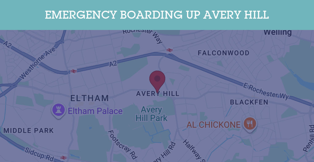 Emergency Boarding Up Services in Avery Hill - SE postcode
