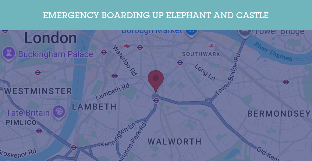 Emergency Boarding Up Services in Elephant and Castle - SE postcode