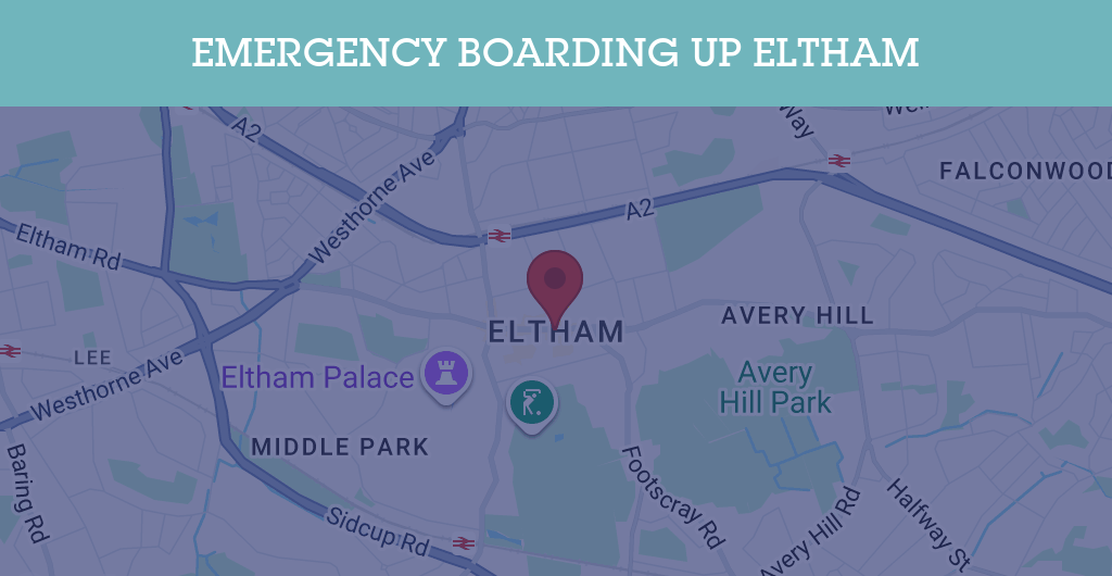 Emergency Boarding Up Services in Eltham - SE postcode