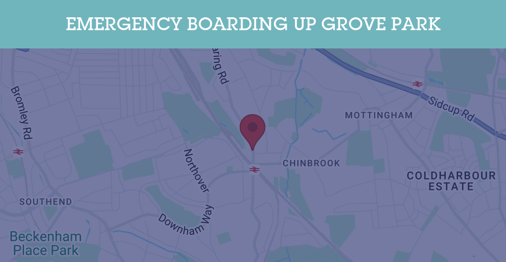 Emergency Boarding Up Services in Grove Park - SE postcode