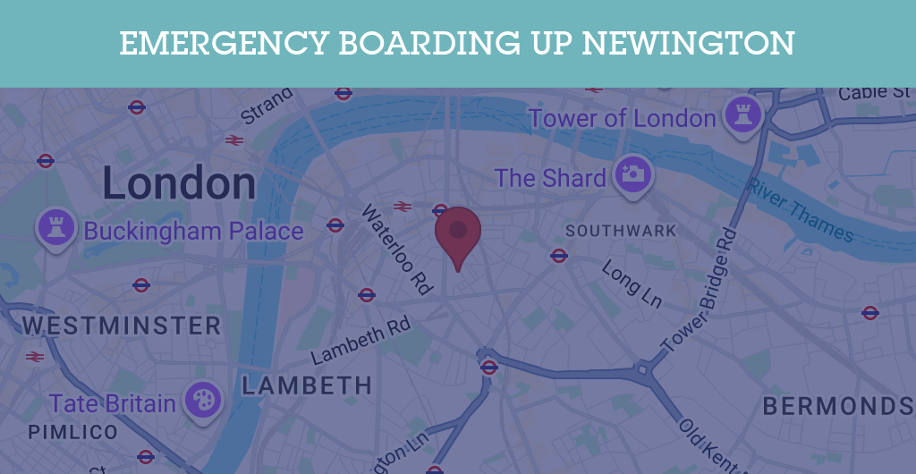 Emergency Boarding Up Services in Newington - SE postcode