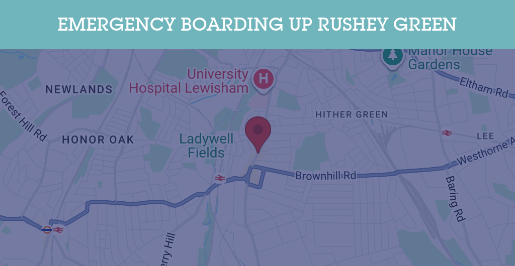 Emergency Boarding Up Services in Rushey Green - SE postcode