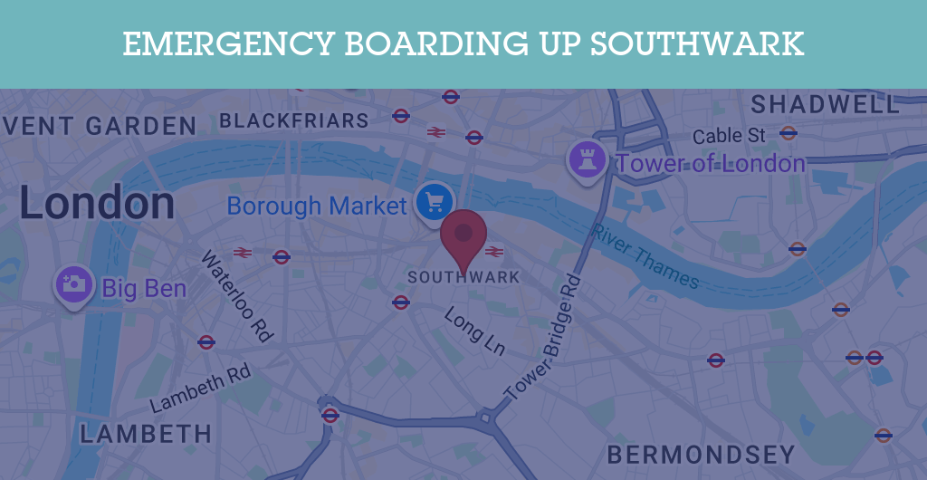 Emergency Boarding Up Services in Southwark - SE postcode