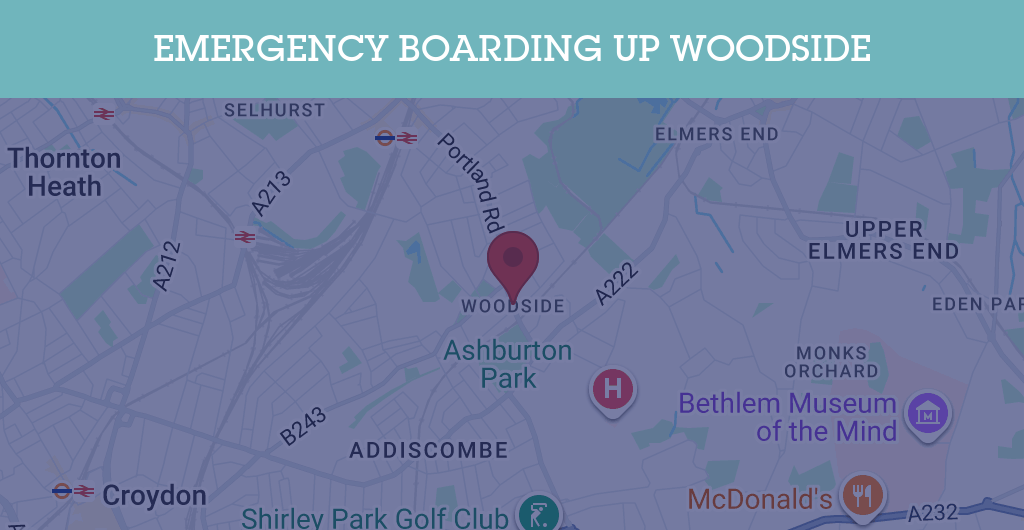 Emergency Boarding Up Services in Woodside - SE postcode